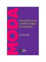 Gramática da consultoria de imagem - ESTAÇAO DAS LETRAS E CORES Gramática da consultoria de imagem - ESTAÇAO DAS LETRAS E CORES