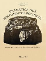 Gramática dos sentimentos políticos: pensar a assistência social com a história