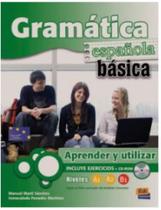 Gramatica espanola basica aprender y utilizar a1 a2 b1 b2