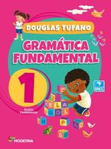 Gramática Fundamental - 1º ano - 4ª edição Gramática Fundamental - 1º ano - 4ª edição