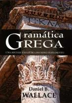 Gramática Grega- Uma Sintaxe Exegetica Do Nt Batista Regular - Editora Batista Regular