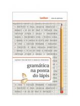 Gramática na ponta do lápis Gramática na ponta do lápis