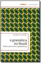 Gramática no Brasil, A - LEXIKON Gramática no Brasil, A - LEXIKON
