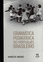 Gramatica pedagogica do portugues brasileiro - capa mole - PARABOLA Gramatica pedagogica do portugues brasileiro - capa mole - PARABOLA