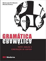 Gramática: Texto - Análise e Construção de Sentido - Moderna (Didaticos)