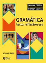 Gramática: Texto, Reflexão e Uso - 05Ed/17