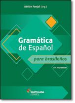 Gramática y Práctica de Español para brasileños - SANTILLANA EDUCACION