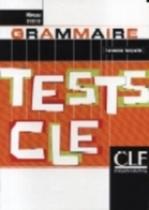 Grammaire (avance)-tests cle - CLE INTERNATIONAL