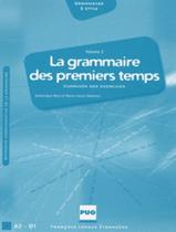 Grammaire Des Premiers Temps 2 - Corriges Et Exercices - PRESSES UNIV. DE GRENOBLE