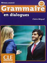 Grammaire en dialogues - niveau avance + cd audio - CLE INTERNATIONAL - PARIS