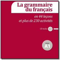 Grammaire francaise en 44 lecons et plus de 230 ac