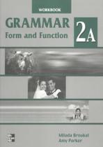 Grammar Form And Function Split Wb 2A - MCGRAW HILL/ELT