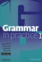 Grammar in practice 1 - CAMBRIDGE