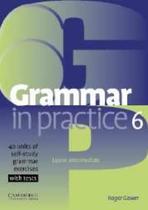 Grammar in practice 6 - CAMBRIDGE