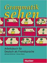 Grammatik Sehen - Arbeitsbuch Für Deutsch Als Fremdsprache - Hueber