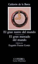 Gran teatro del mundo - el gran mercado del mundo