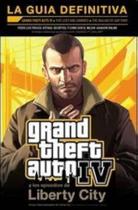 Grand Theft Auto Iv Y Los Episodios De Liberty Cit Grand Theft Auto Iv Y Los Episodios De Liberty Cit