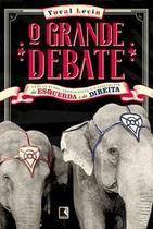 Grande Debate, O Grande Debate, O