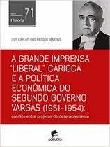 Grande imprensa liberal carioca e a politica economica do segundo governo vargas,a: (1951-1954 )