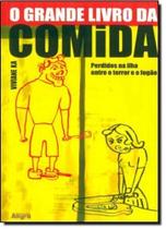 Grande Livro da Comida, O : Perdidos na Ilha Entre o Terror e o Fogão Grande Livro da Comida, O : Perdidos na Ilha Entre o Terror e o Fogão