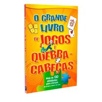 Grande Livro de Jogos e Quebra-Cabeças (O) - PE DA LETRA