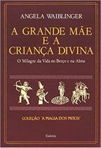 Grande mae e a crianca divina (a) Grande mae e a crianca divina (a)