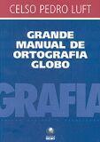 Grande Manual De Ortografia Globo -