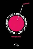 Grande milk-shake e os canudinhos mentais, o