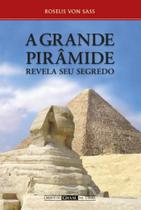 Grande piramide revela o seu segredo, a