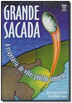 Grande sacada - 1 ed.