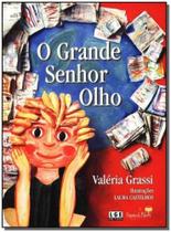 Grande Senhor Olho, O - LER EDITORA(ANTIGA LGE) Grande Senhor Olho, O - LER EDITORA(ANTIGA LGE)