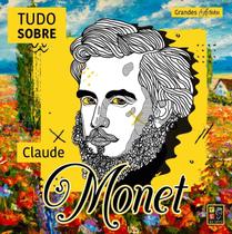 Grandes Artistas - Tudo Sobre Claude Monet Sortido