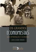 Grandes Economistas - Uma Introdução À Economia - Texto & Grafia