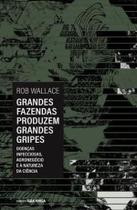 Grandes Fazendas Produzem Grande Gripes