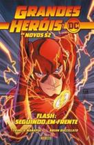 Grandes Herois Dc: Os Novos 52 Vol.07 - Flash: Seguindo Em f *** Grandes Herois Dc: Os Novos 52 Vol.07 - Flash: Seguindo Em f ***