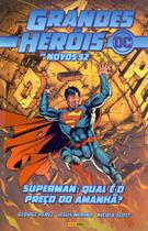 Grandes Herois Dc: os Novos 52 - Vol.10 - Qual o Preço do Amanhã Grandes Herois Dc: os Novos 52 - Vol.10 - Qual o Preço do Amanhã