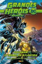 Grandes Heróis DC: Os Novos 52 Vol. 26 - Aquaman: O Trono Da Atlântida