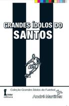 Grandes idolos do santos - ICONE