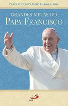 Grandes metas do papa francisco - homenagem aos se - - PAULUS Grandes metas do papa francisco - homenagem aos se - - PAULUS