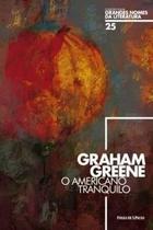 Grandes Nomes da Literatura: Graham Greene Amaericano Tranquilo - FOLHA DE SÃO PAULO