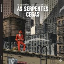 Graphic Novel As Serpentes Cegas por Felipe Hernández Cava e Bartolomé Seguí - Capa Dura Graphic Novel As Serpentes Cegas por Felipe Hernández Cava e Bartolomé Seguí - Capa Dura