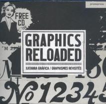 Graphics Reloaded-Xatarra Gráfica / Graphismes Revisites - Promopress Graphics Reloaded-Xatarra Gráfica / Graphismes Revisites - Promopress