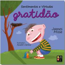 Gratidão Coleção Sentimentos e Virtudes James Misse Gratidão Coleção Sentimentos e Virtudes James Misse