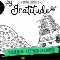 Gratitude: percorrendo a estrada da gratidão Gratitude: percorrendo a estrada da gratidão