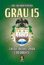 Grau 15 - Cavaleiro da Espada e do Oriente - Madras Grau 15 - Cavaleiro da Espada e do Oriente - Madras