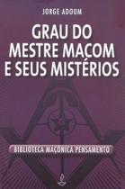 Grau Do Mestre Macom e Seus Mistérios