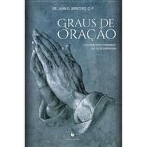 Graus de Oração (Pe. Juan González Arintero, O.P.) - Ecclesiae