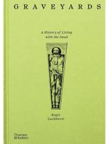 Graveyards - a history of living with the dead Graveyards - a history of living with the dead