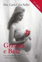 Grávida e Bela Sallet Souza Góes, Dr . Carla Grávida e Bela Sallet Souza Góes, Dr . Carla