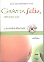 Gravidez Feliz Obstetra Feliz - LAVIDA PRESS Gravidez Feliz Obstetra Feliz - LAVIDA PRESS